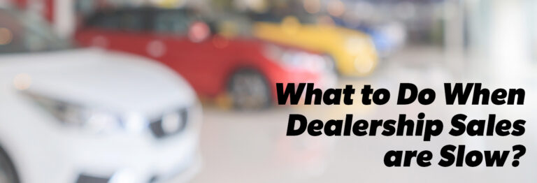 What to Do When Dealership Sales are Slow Banner